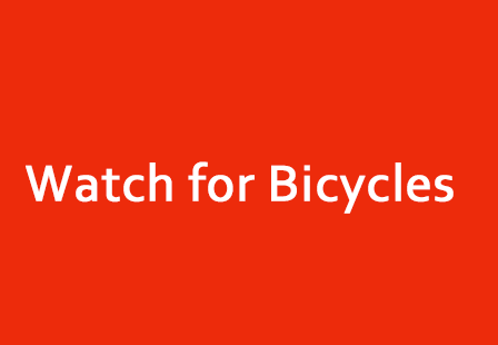 Watch for Bicycles