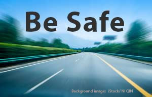 Road Safety - Be Safe