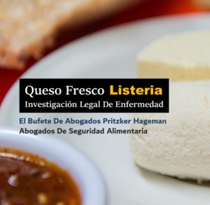 Investigacion del abogado de Queso Fresco Listeria